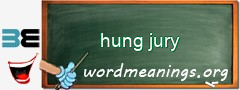 WordMeaning blackboard for hung jury
